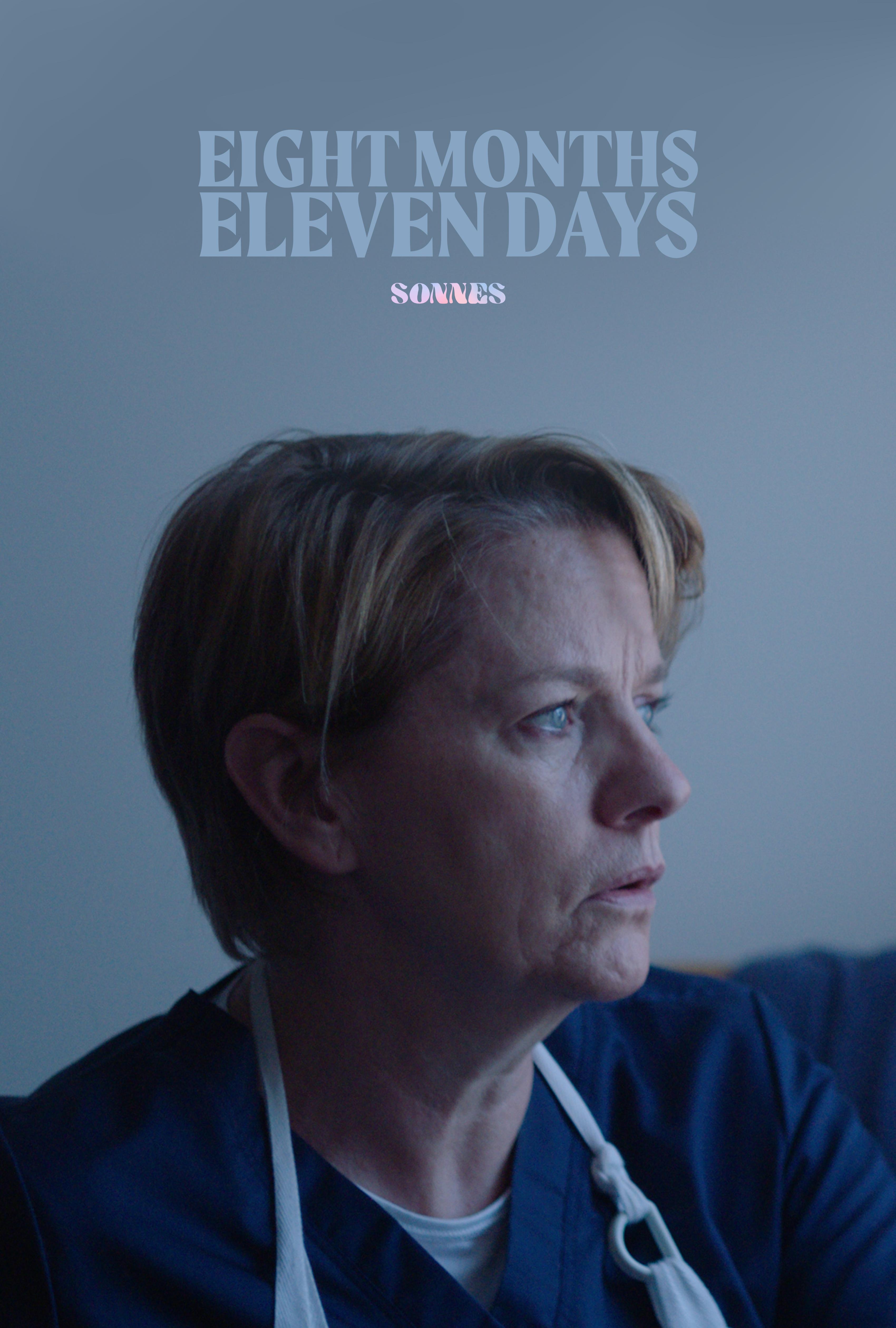 Eight Months Eleven Days